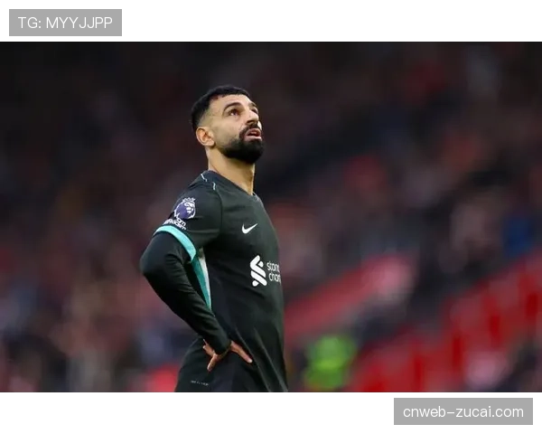 萨拉赫未来传闻持续 职业态度保障场上表现稳定